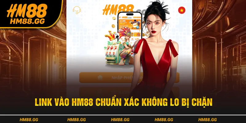 Cập nhật link vào HM88 chuẩn không bị chặn
