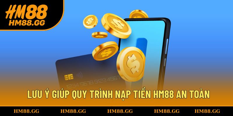 Lưu ý giúp giao dịch an toàn tại nhà cái