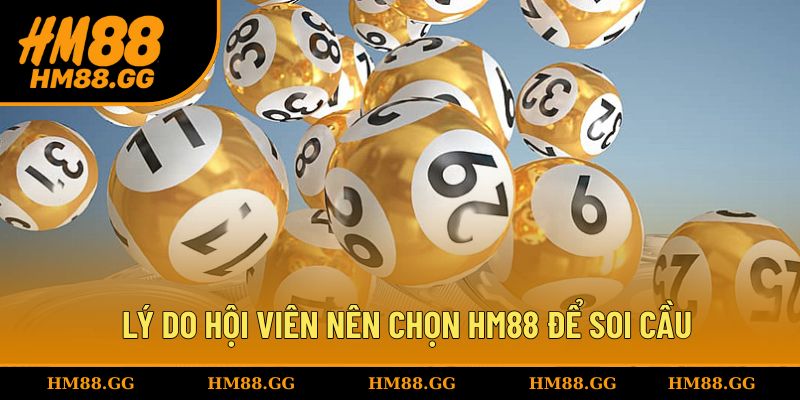 Lý do hội viên nên chọn HM88 để soi cầu