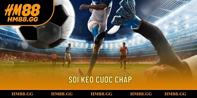 Soi kèo cược chấp
