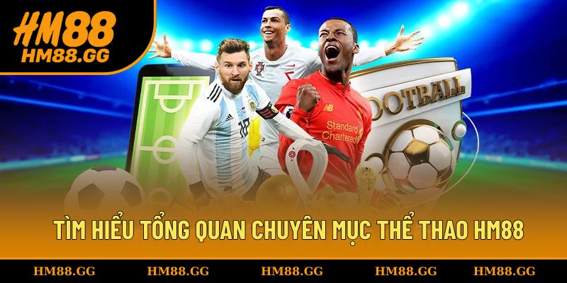 Tìm hiểu tổng quan chuyên mục thể thao HM88