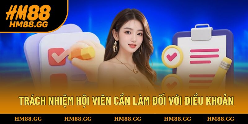 Trách nhiệm hội viên cần làm đối với điều khoản