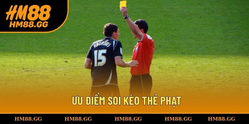 Ưu điểm soi kèo thẻ phạt hội viên cần tham khảo